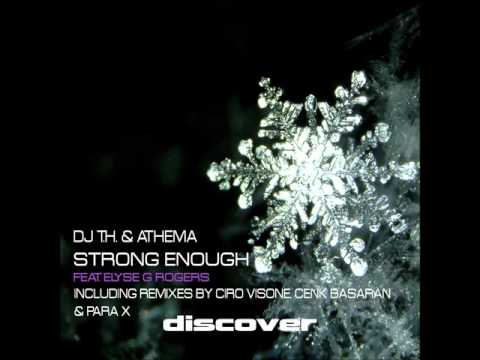 DJ T.H. & ATHEMA feat. Elyse G. Rogers - Strong Enough (Original Mix)