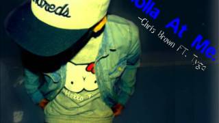 Holla At Me- Chris Brown FT. Tyga.