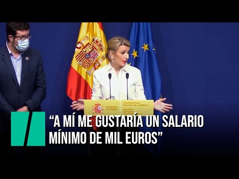 Yolanda Díaz: “A mí me gustaría un salario mínimo de mil euros”