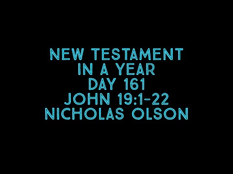 New Testament in a Year: John 19:1-22