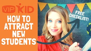 How to Attract New VIPKid Students (FREE CHECKLIST!)--INCREASE YOUR BOOKINGS!