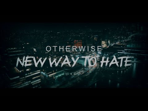 OTHERWISE - "New Way To Hate" (Official Lyric Video)