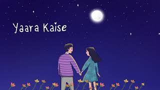 Yaara Kaise song artwork
