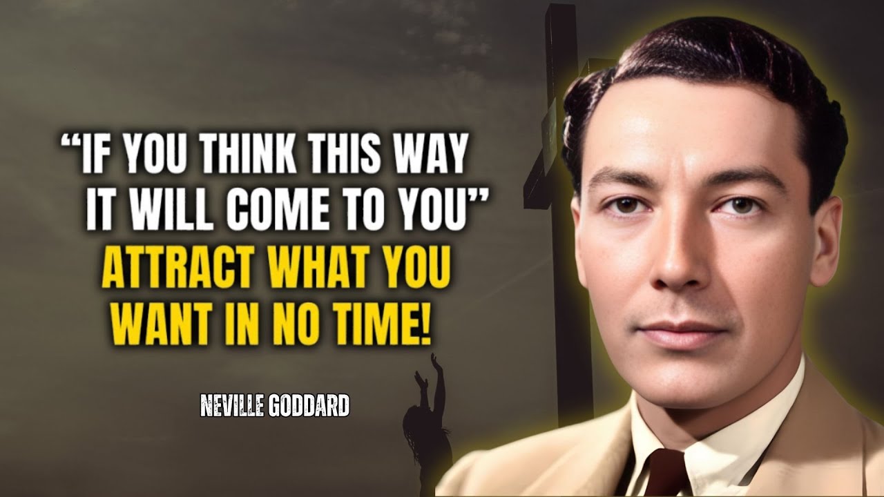 Neville Goddard - How to Attract What You Want in No Time