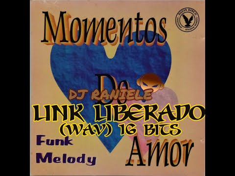 Mix CD Momentos Do Amor - Funk Melody Aprovado Pela Aguia Disco 1998 By RANIELE DJ