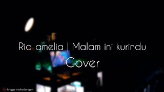 Download lagu RIA AMELIA - MALAM INI KURINDU (Pop rnb version) Cover Angga Mokodongan mp3 Download lagu RIA AMELIA - MALAM INI KURINDU (Pop rnb version) Cover Angga Mokodongan mp3