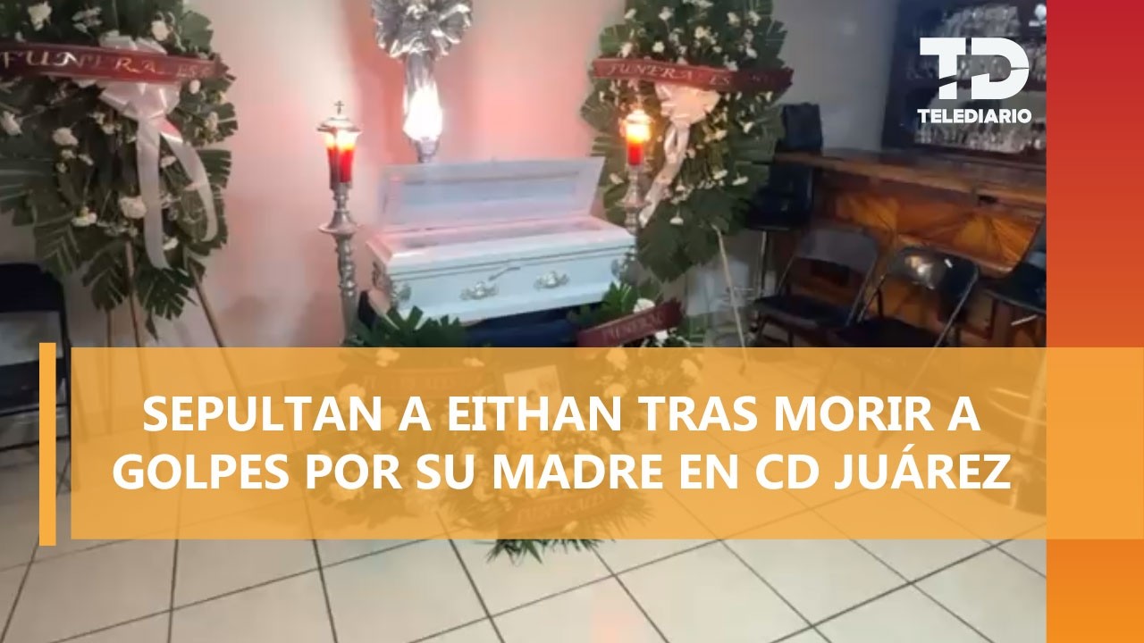 Dan último adiós a Eithan, bebé que fue asesinado a golpes por su mamá en Ciudad Juárez