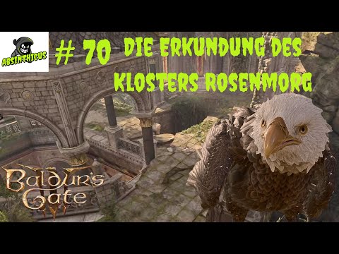 Die Erkundung des Klosters Rosenmorg #70 🏹 Baldurs Gate III 🗡 Let's Play deutsch/german PC
