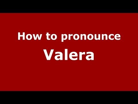 How to pronounce Valera (Dominican Republic) - PronounceNames.com