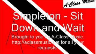 Simpleton - Sit Down and Wait (Find Yuh Own Man)