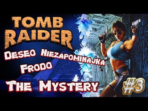 Tomb Raider Custom wraz z Niezapominajką i Deseo odc.3 - The Mystery
