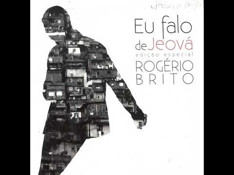 Eu Falo De Jeová - Rogério Brito