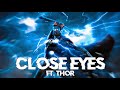 Close Eyes FT Thor Thor Status Thor WhatsApp Status Thor Revenge Thor Attitude Status