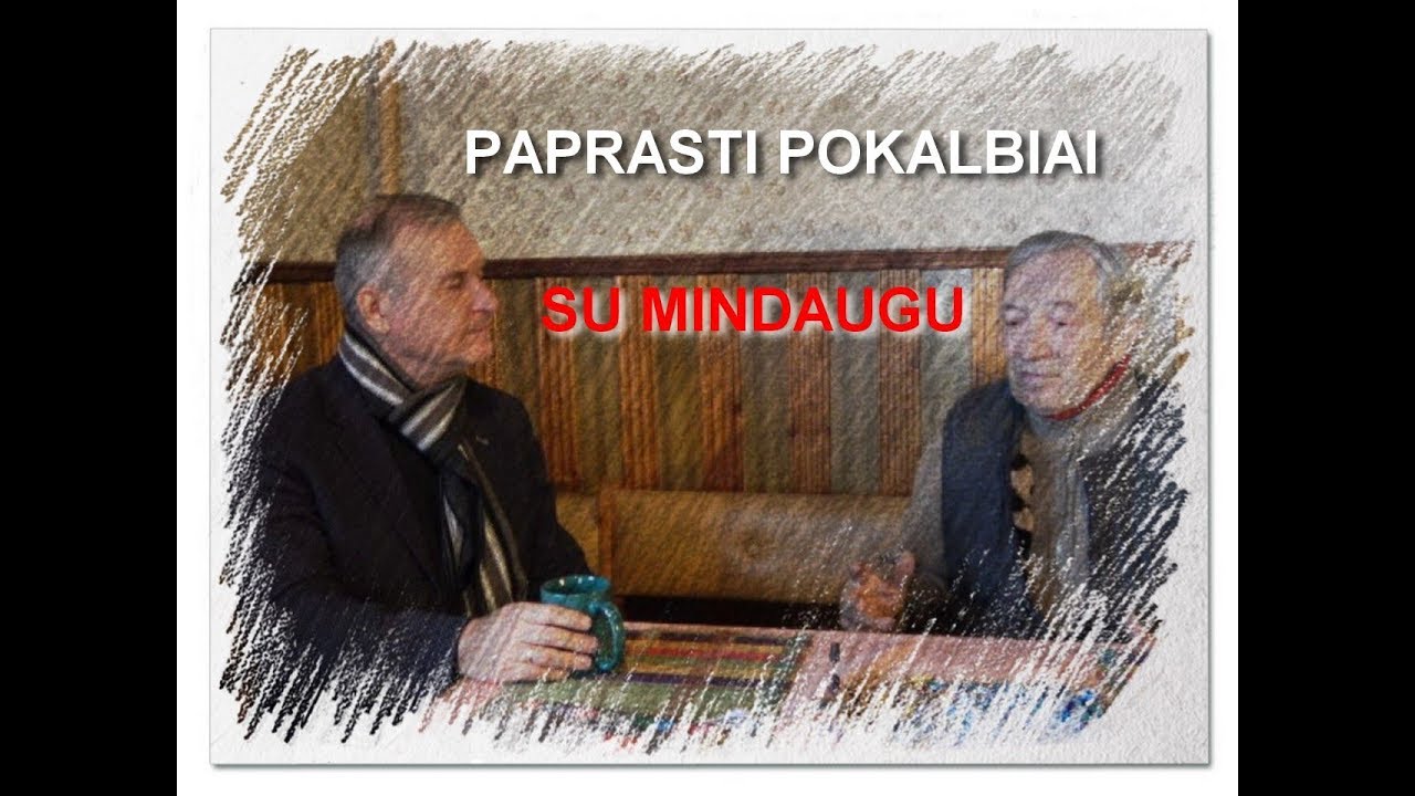 PAPRASTI POKALBIAI SU MINDAUGU. Algimantas Vaičiulis