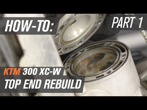 KTM 300 XC-W Top End Rebuild | Part 1: Disassembly