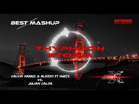 Calvin Harris & Alesso ft Hurts vs. Julian Calor TYPHOON CONTROL (SmartBeef Mashup) [ASX]