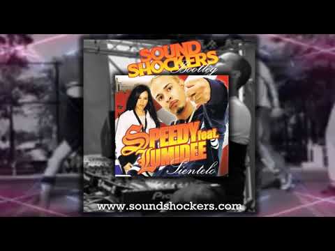 Speedy ft.  Lumidee - Sientelo (Soundshockers Bootleg)