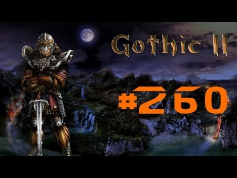 Let´s Play Gothic 2 DNdR #260 [German/HD] - Du Verräter!