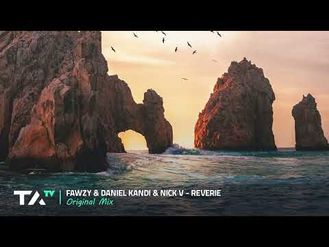 Fawzy & Daniel Kandi & Nick V - Reverie (Original Mix)