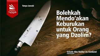 Download lagu Bolehkah Mendoakan Keburukan Untuk Orang yang Zalim? - Ustadz Abu Haidar As-Sundawy حفظه الله mp3