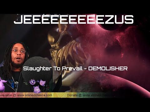 Stoned Chakra Reacts!!! Slaughter To Prevail - DEMOLISHER