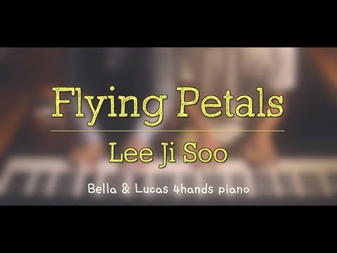 Flying Petals - Lee Ji Soo[이지수] 4hands piano cover