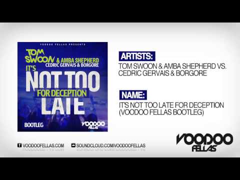 Tom Swoon & Amba Shepherd vs. Cedric Gervais & Borgore - It's Not Too Late For Deception