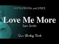 Love Me More - Sam Smith (Acoustic Karaoke)