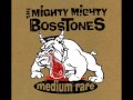 The Mighty Mighty BossTones - Who's Fooling Who