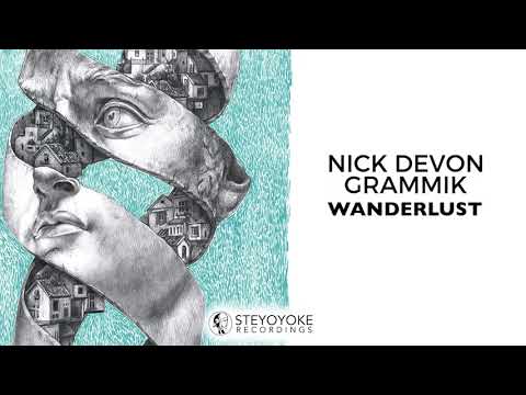 Nick Devon & Grammik - Wanderlust (Orignal Mix) | Steyoyoke