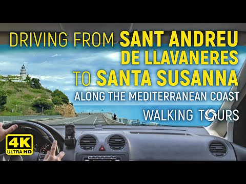 4K From Sant Andreu de Llavaneres to Santa Susanna (Catalonia, Spain) Driving Tour • April 2023