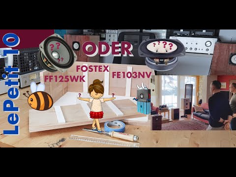 Teil X: Wie klingen Fostex FE103NV und FF125WK in der Petit? Eine Vergleichs - Session mit Besuch