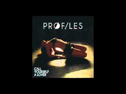 Pr0files - Call Yourself a Lover