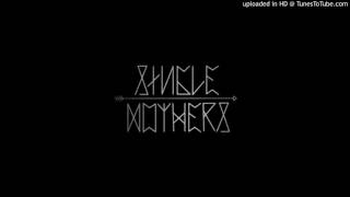 Single Mothers - Patricide