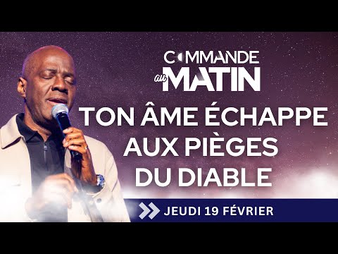 Par la contemplation, ton âme échappe aux pièges du diable | COMMANDE AU MATIN 