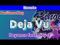Deja Vu by Beyonce feat. Jay-Z (Karaoke : Baritone Key)
