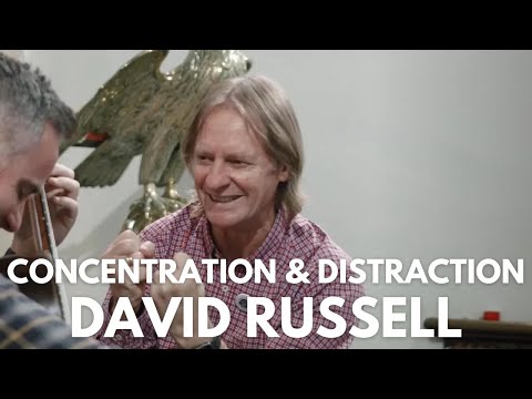 Guitarist David Russell in Conversation - Concentration & Distraction