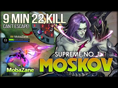 9 Minutes 22 Kill Ninghtmare Spear! MobaZane Supreme No. 1 Moskov - Mobile Legends: Bang Bang