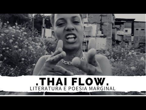 LITERATURA E POESIA MARGINAL COM "THAI FLOW"
