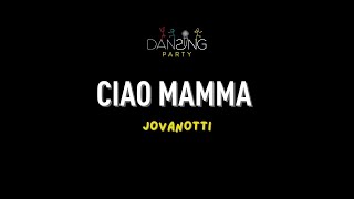 Jovanotti - Ciao Mamma (Testo/Lyrics Karaoke Style)