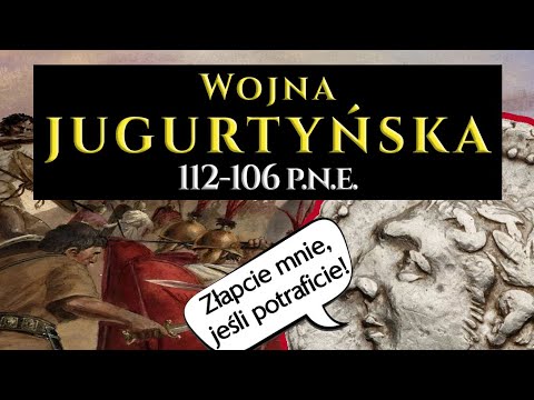 Wojna Jugurtyńska. 111 - 105 r. p.n.e.