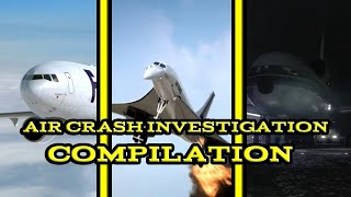 Air Crash Investigation Compilation. [Counting Stars]