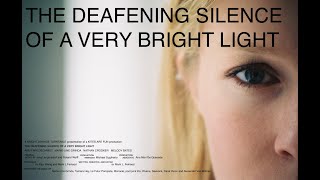 The Deafening Silence Of A Very Bright Light