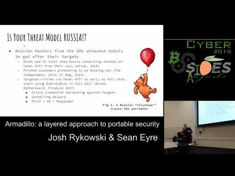 BSidesAugusta 2018 - Josh Rykowski & Sean Eyre - Armadillo: A layered approach to portable security