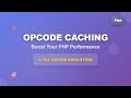 Boost PHP Performance With Opcode Caching A Beginner S Guide