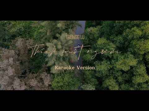 Trungg I.U - 'THÍCH MỘT NGƯỜI' - Official Karaoke Video