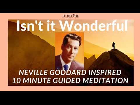 Neville Goddard Inspired Guided Meditation (Isn't it Wonderful)