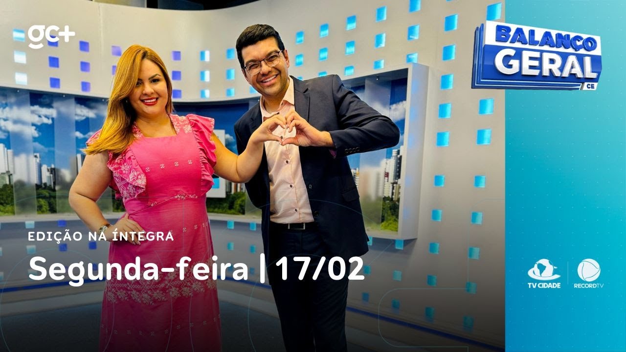 Balanço Geral CE | 17/02/25 | Acompanhe as principais notícias do dia!