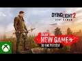 Dying Light 2 Stay Human - New Game+ Mode Trailer