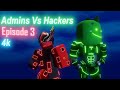 Admins Vs Hackers Roblox Movie Episode 3